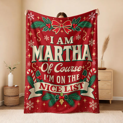 I'm Name Of Course I'm On The Nice List Christmas Fleece Blanket MARTHA 13K1 BK56