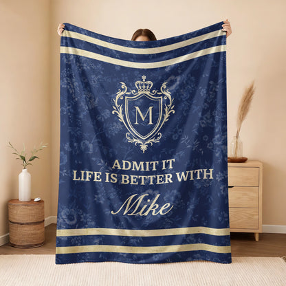 Admit It Life Is Better With Your Name Floral Blue Fleece Blanket MIKE 13K1 BK36