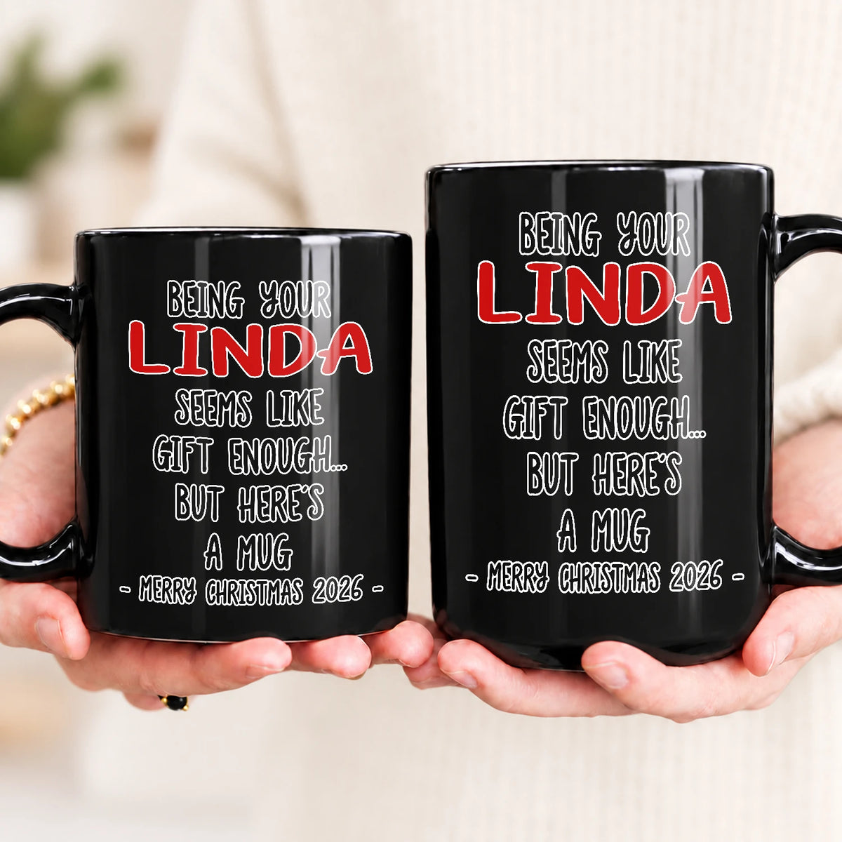 Being Your Name Seems Like Gift Enough Funny Christmas Mug Gift LINDA 13K1 MG33