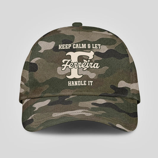 Keep Calm & Let Your Name Handle It Camo Cap FERREIRA 13K1 C174PF