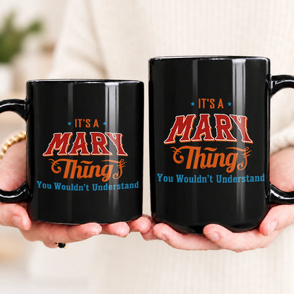 It's A Your Name Thing You Wouldn't Understand Retro Mug MARY 13K1 MG26