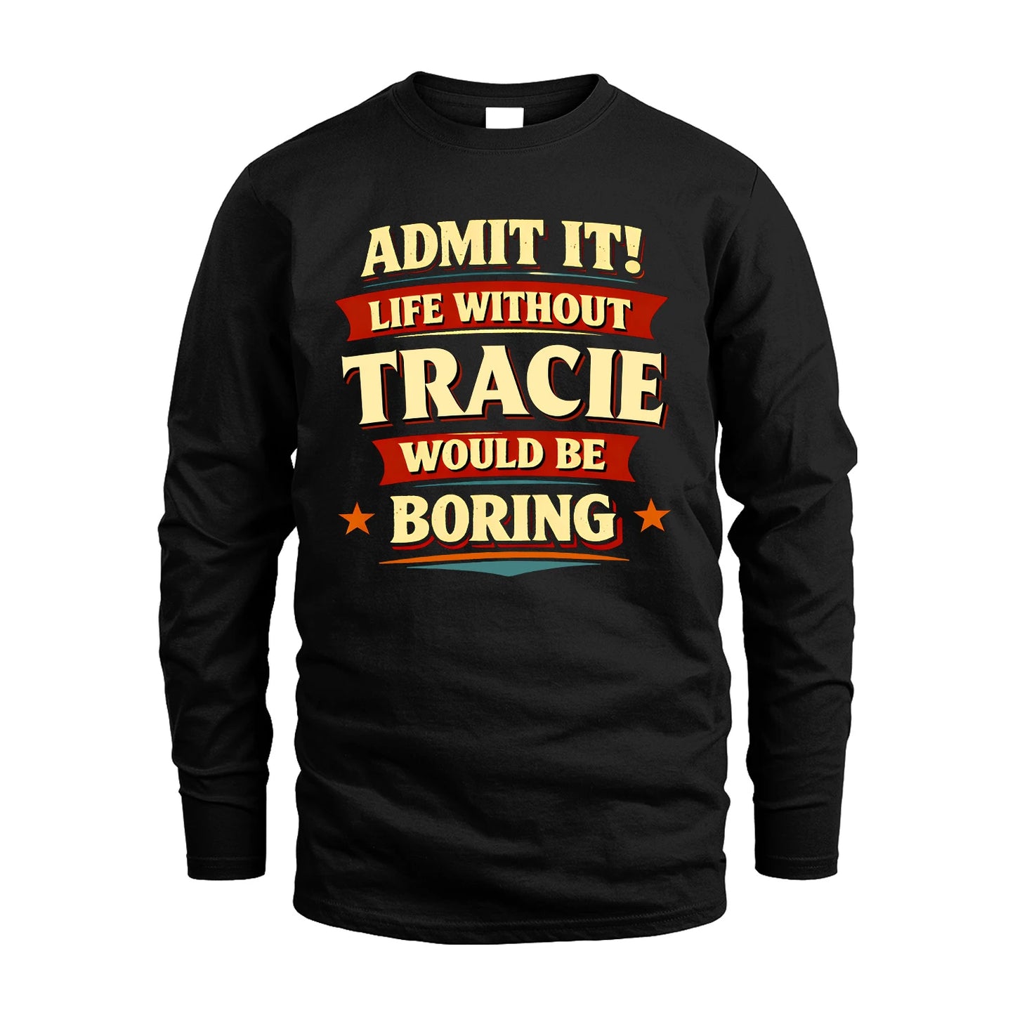 TRACIE 13K6-503 Admit It Life Without...