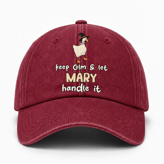 Keep Calm & Let Your Name Handle It Funny Witch Goose Washed Cap MARY 13K1 C128PF