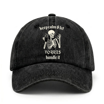 Keep Calm & Let Your Name Handle It Funny Skeleton Washed Cap TORRES 13K1 C132PF