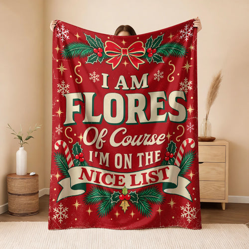 I'm Name Of Course I'm On The Nice List Christmas Fleece Blanket FLORES 13K1 BK56