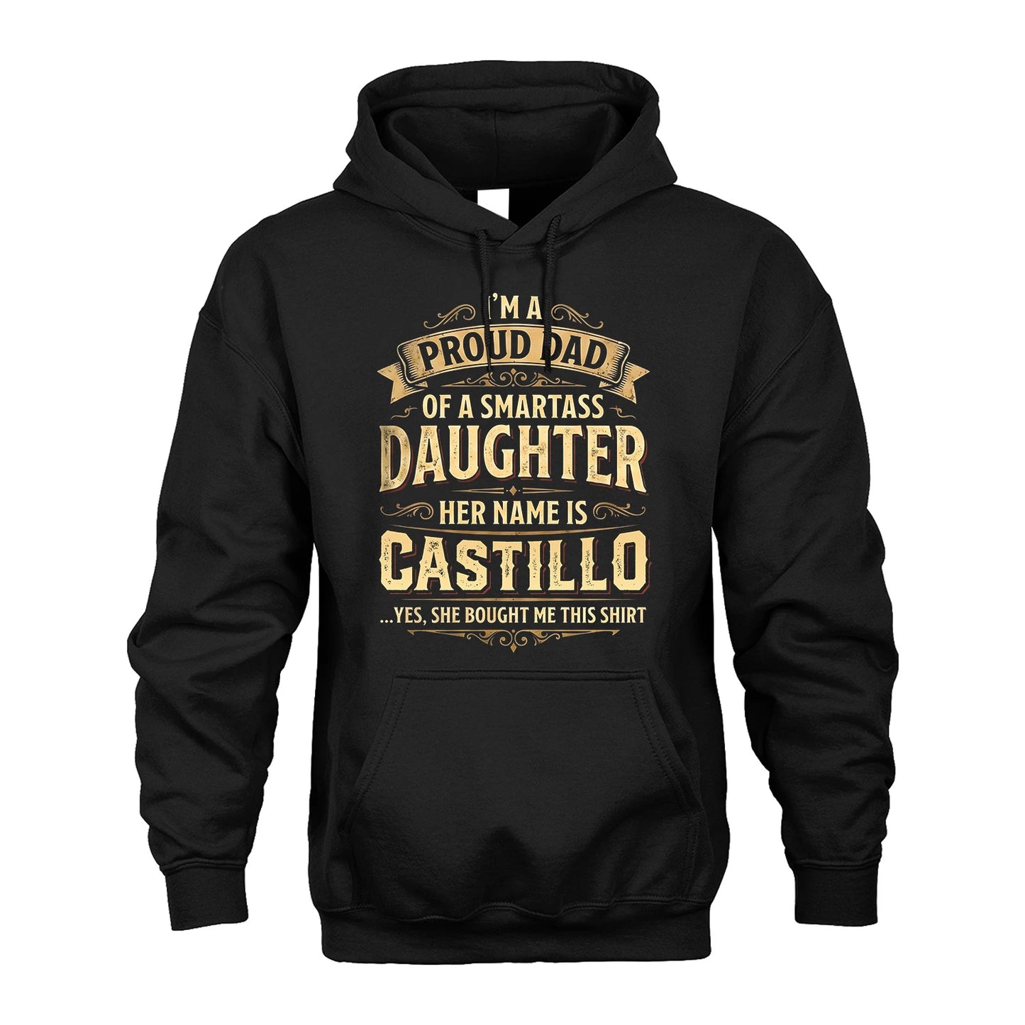 CASTILLO 13K1-356 I'm A Proud Dad Of A Smartass Daughter Her Name Is...