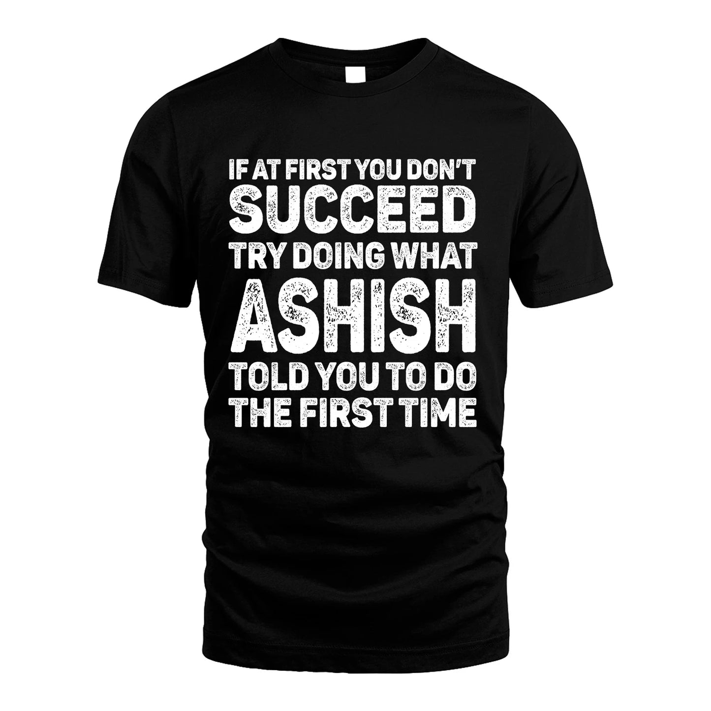ASHISH 13K3-117Personalized Funny Quote Apparel If At First You Dont Succeed