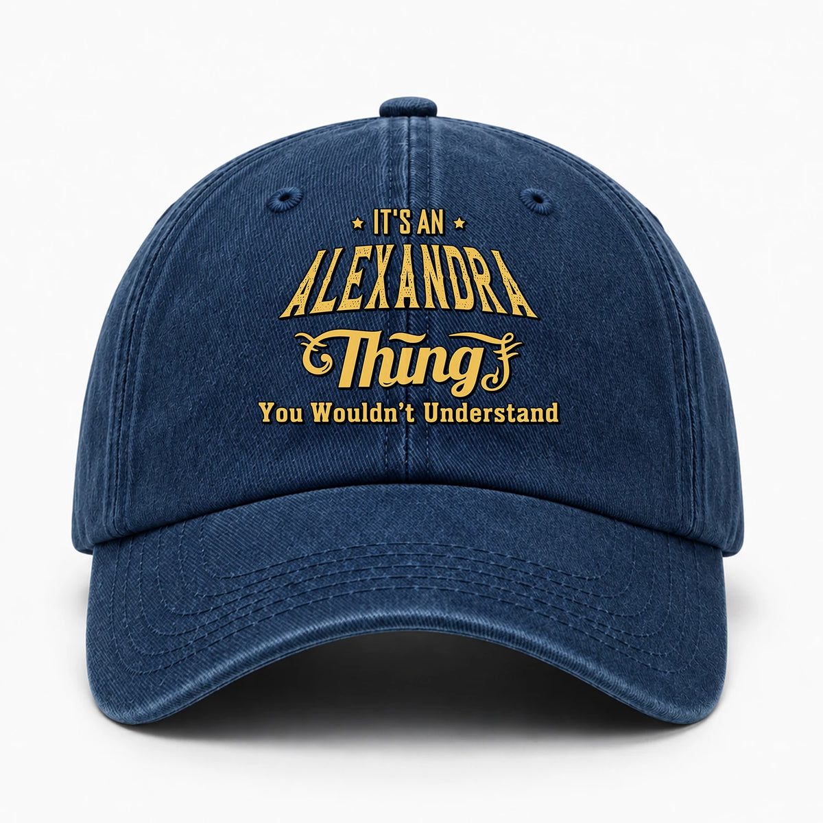 It's A Your Name Thing You Wouldn't Understand Washed Cap ALEXANDRA 13K1 C216PF