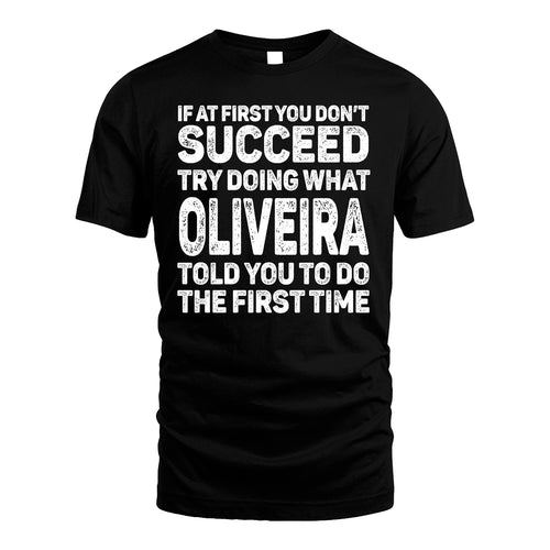 OLIVEIRA 13K1-117   Personalized Funny Quote Apparel If At First You Dont Succeed
