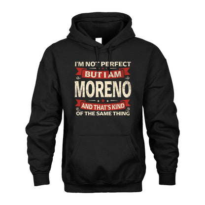 MORENO 13K1-566 I'm Not Perfect But I Am...
