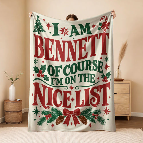 I'm Name Of Course I'm On The Nice List Cream Christmas Fleece Blanket BENNETT 13K1 BK59