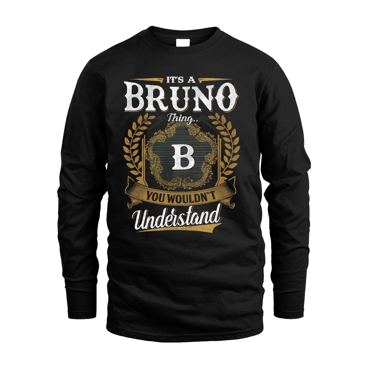 BRUNO 13K1-1–Personalized Name Quote Apparel “It’s an NAME Thing You Wouldn’t Understand”