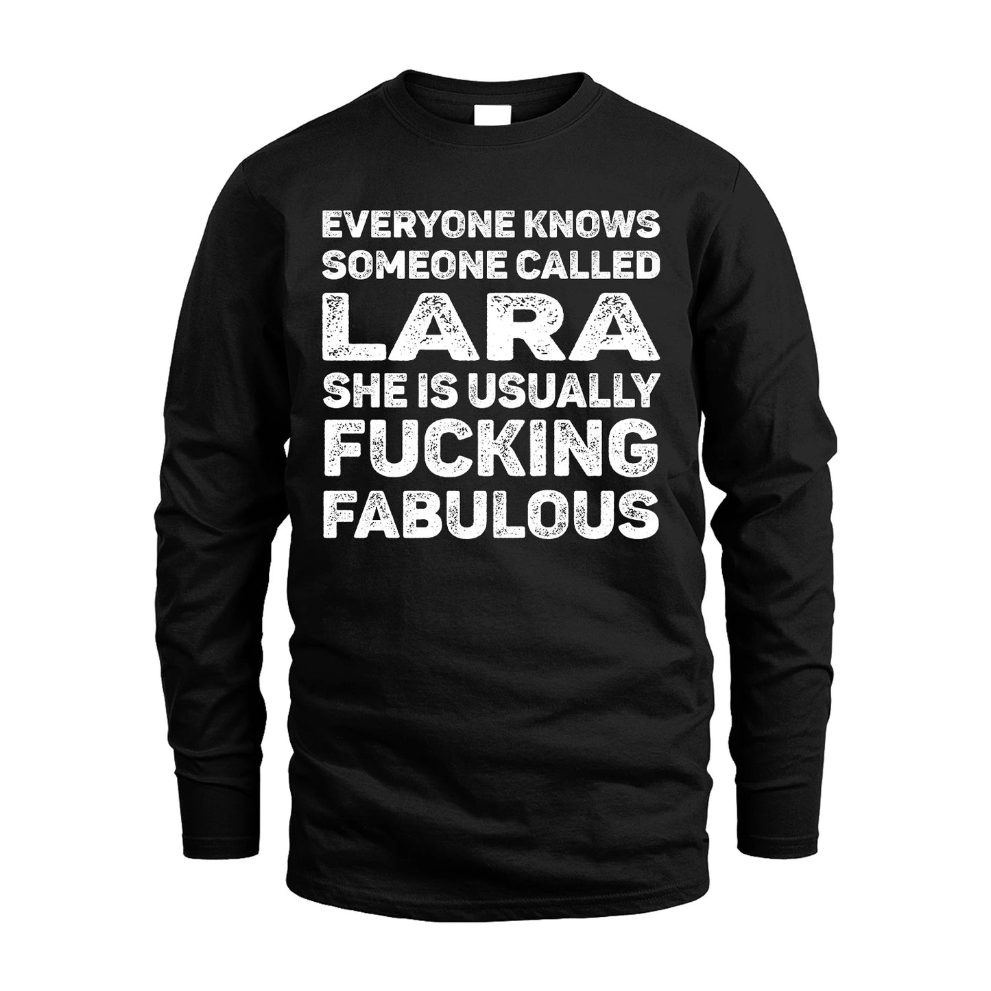 LARA 13K1-500–Personalized Funny Quote Apparel “Everyone Knows Someone called...”