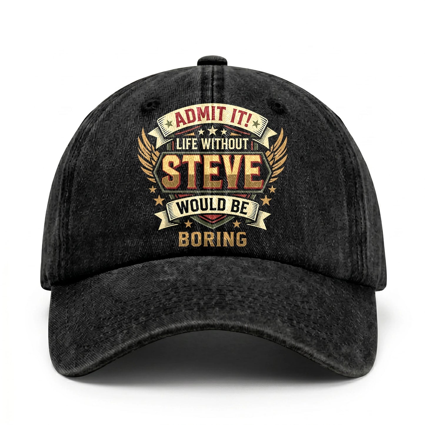 STEVE-13K1-C10PF Admit It! Life Without STEVE Would Be Boring