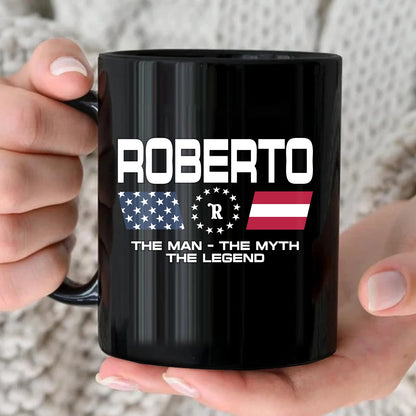 The Man The Myth The Legend Us Flag Mug ROBERTO 13K1 MG23