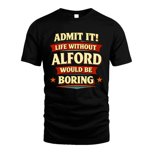 ALFORD 13K7-503 Admit It Life Without...
