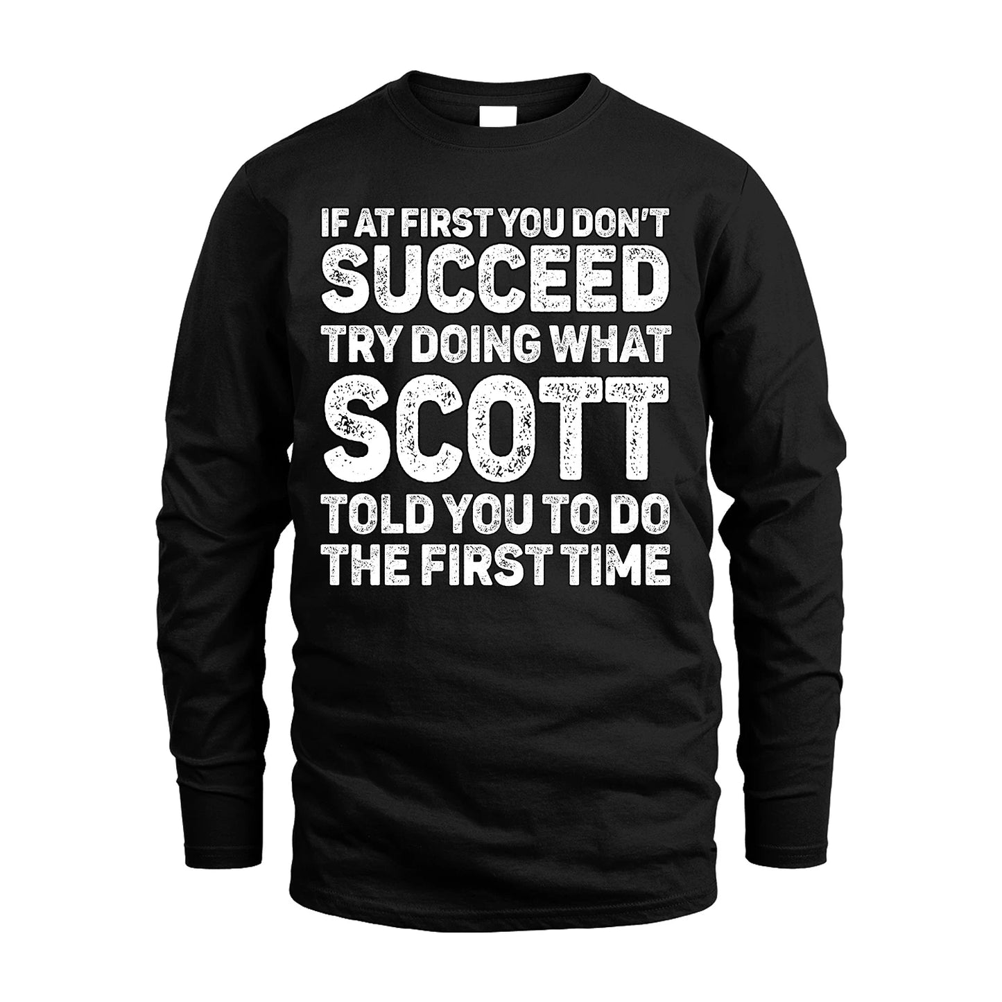SCOTT 13K1-117   Personalized Funny Quote Apparel If At First You Dont Succeed