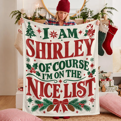 I'm Name Of Course I'm On The Nice List Cream Christmas Fleece Blanket SHIRLEY 13K1 BK59