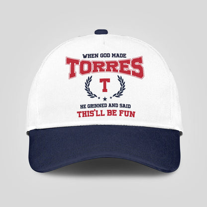 When God Made Your Name He Grinned And Said This'll Be Fun Blue Cap TORRES 13K1 C57PF