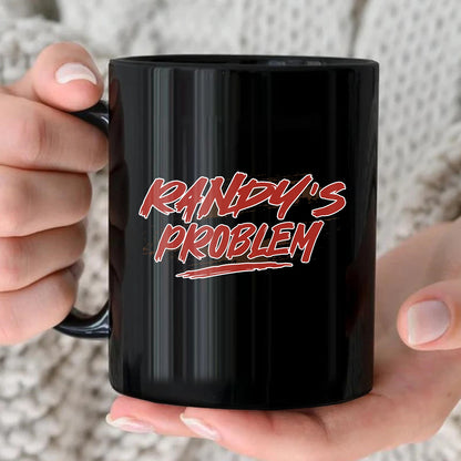Someone's Problem Funny Mug With Your Name RANDY 13K1 MG14