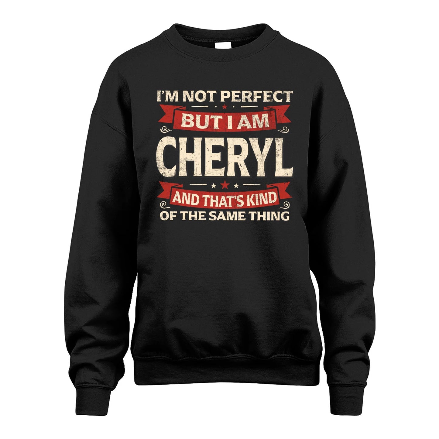 CHERYL 13K1-566 I'm Not Perfect But I Am...