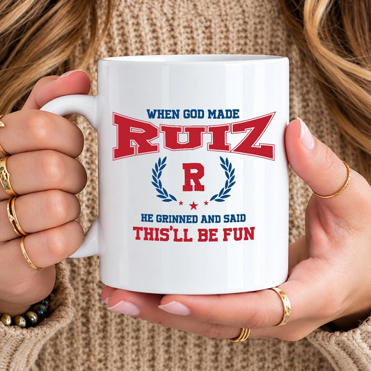 When God Made Your Name Personalized Mug RUIZ 13K1 MG08