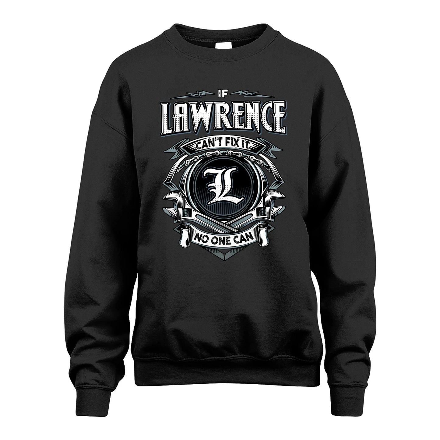 LAWRENCE 13K1-510 Personalized  "Can’t Fix It No One Can"