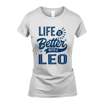 LEO 13K1-116 Personalized Name Quote T-Shirt Life Is Better With Unisex Gift