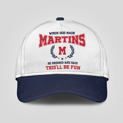 When God Made Your Name He Grinned And Said This'll Be Fun Blue Cap MARTINS 13K1 C57PF