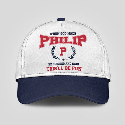 When God Made Your Name He Grinned And Said This'll Be Fun Blue Cap PHILIP 13K1 C57PF