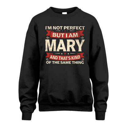 MARY 13K1-566 I'm Not Perfect But I Am...