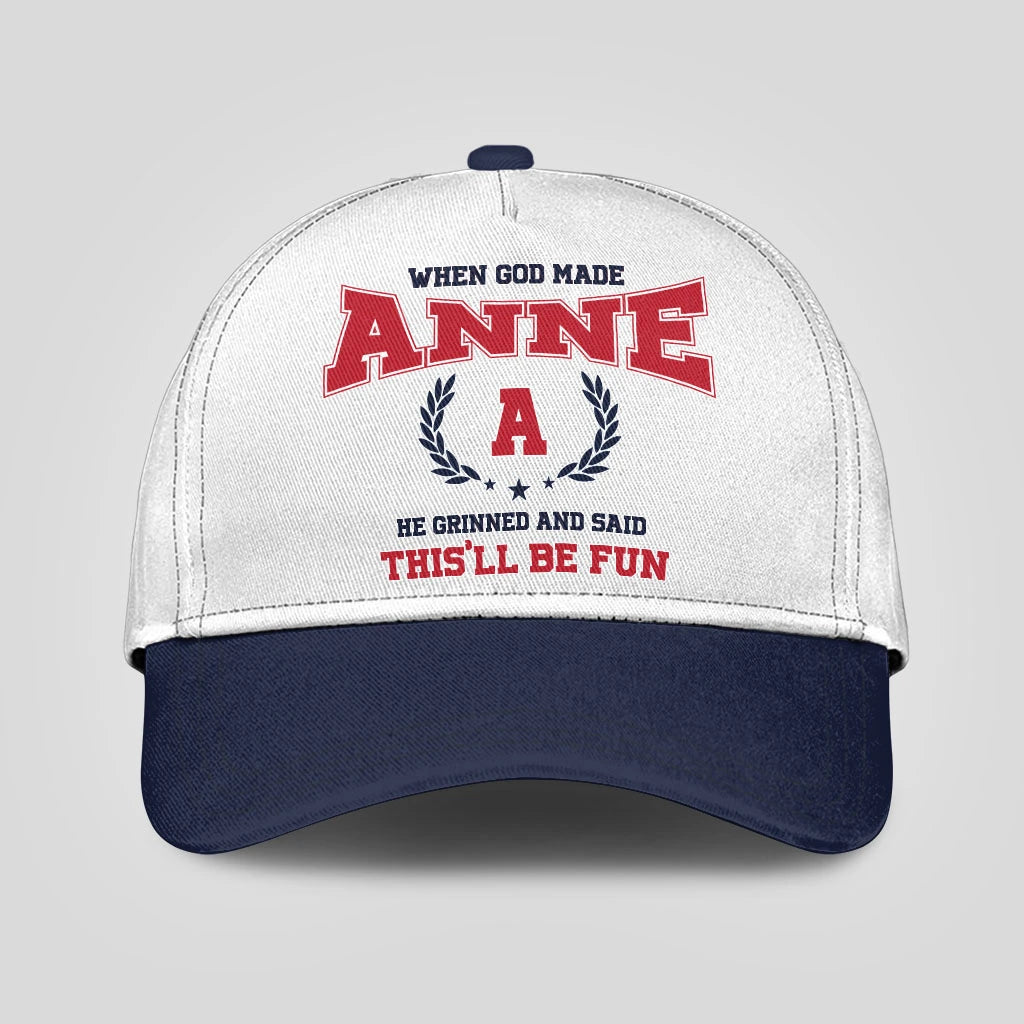 When God Made Your Name He Grinned And Said This'll Be Fun Blue Cap ANNE 13K1 C57PF