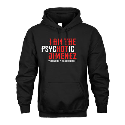 JIMENEZ 13K1-544 I Am The Psychotic Name You Were Warned About