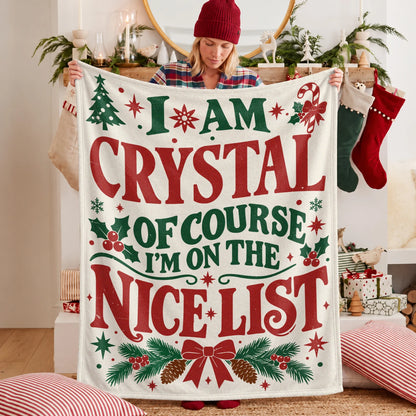 I'm Name Of Course I'm On The Nice List Cream Christmas Fleece Blanket CRYSTAL 13K1 BK59