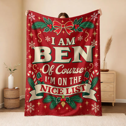 I'm Name Of Course I'm On The Nice List Christmas Fleece Blanket BEN 13K1 BK56