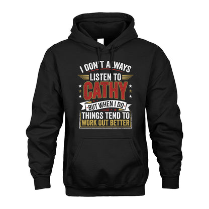 CATHY 13K1-542 I Don't Always Listen To ...