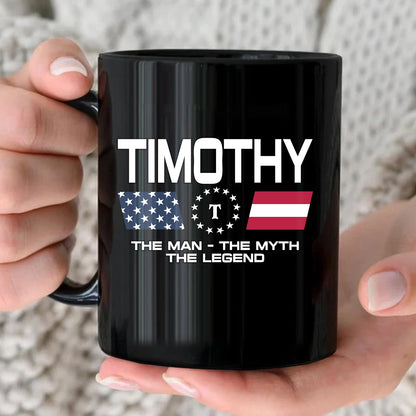 The Man The Myth The Legend Us Flag Mug TIMOTHY 13K1 MG23