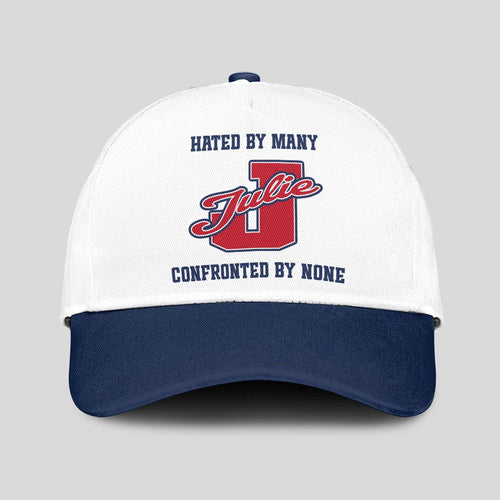 Hated By Many Confronted By None Sporty Cap JULIE 13K1 C45PF
