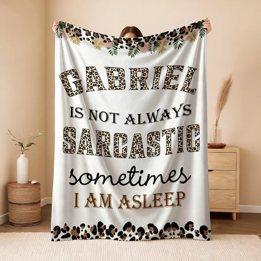 Your Name Sarcastic Leopard Print Fleece Blanket GABRIEL 13K1 BK61