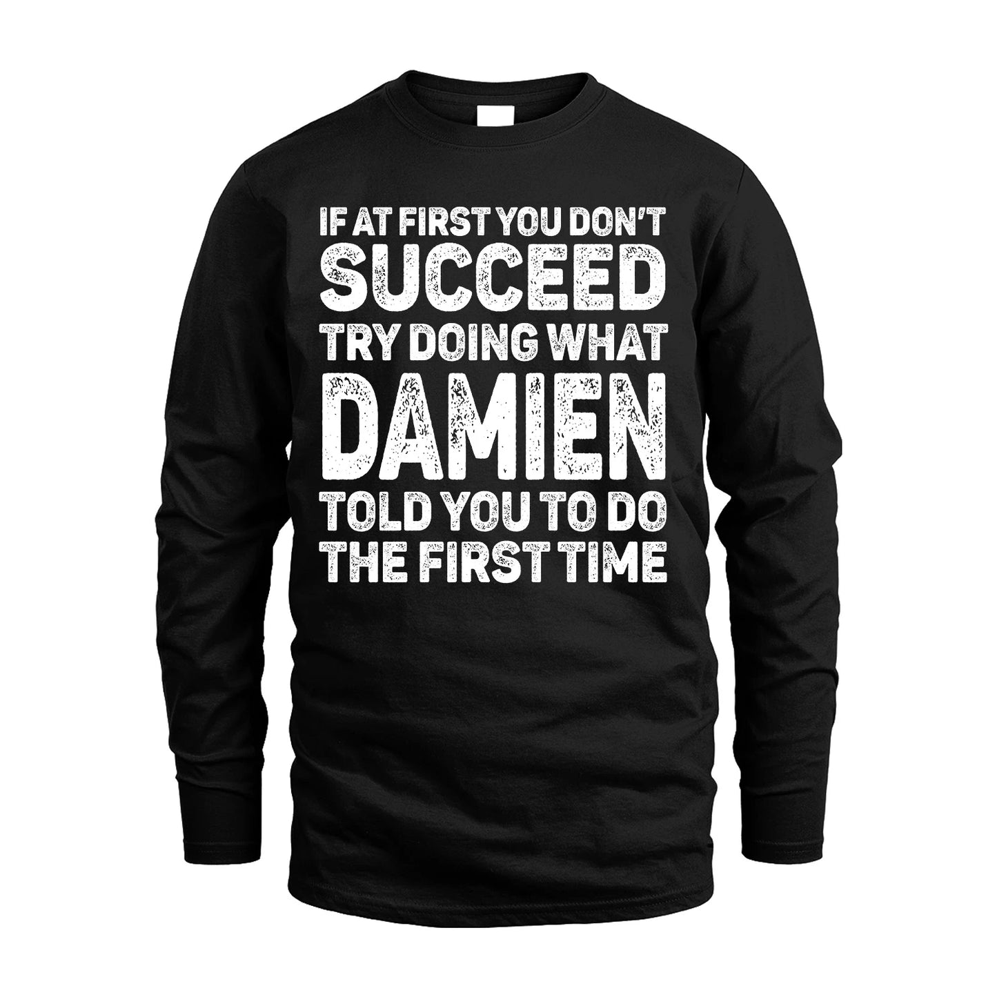 DAMIEN 13K3-117Personalized Funny Quote Apparel If At First You Dont Succeed