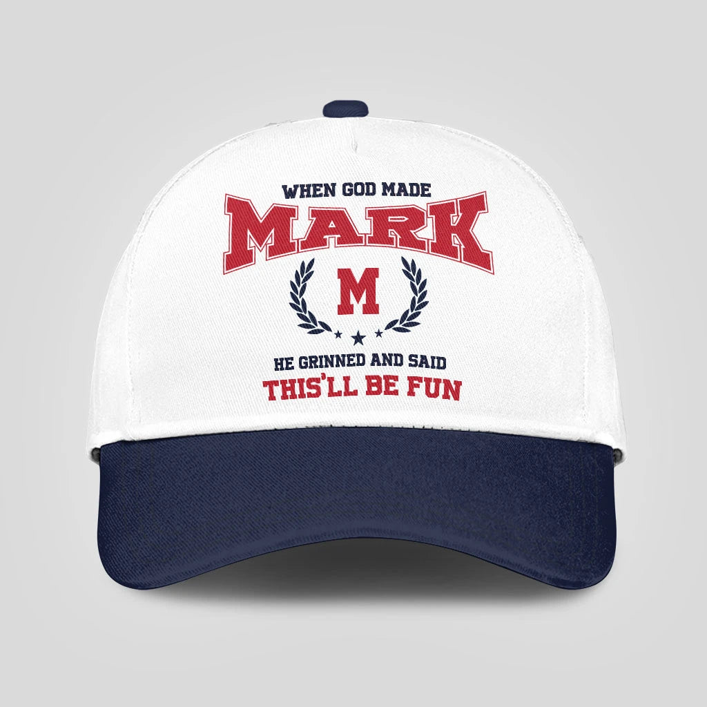 When God Made Your Name He Grinned And Said This'll Be Fun Blue Cap MARK 13K1 C57PF