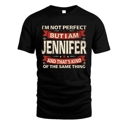 JENNIFER 13K1-566 I'm Not Perfect But I Am...
