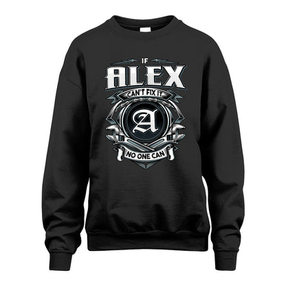 ALEX 13K1-510 Personalized  "Can’t Fix It No One Can"