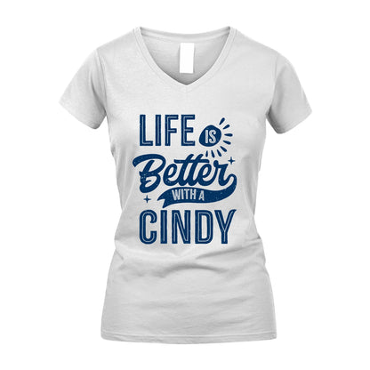 CINDY 13K1-116 Personalized Name Quote T-Shirt Life Is Better With Unisex Gift