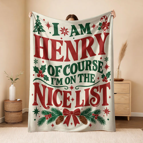 I'm Name Of Course I'm On The Nice List Cream Christmas Fleece Blanket HENRY 13K1 BK59