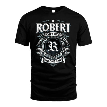 ROBERT 13K1-510 Personalized  "Can’t Fix It No One Can"