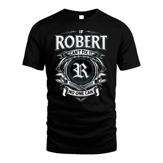 ROBERT 13K1-510 Personalized  "Can’t Fix It No One Can"
