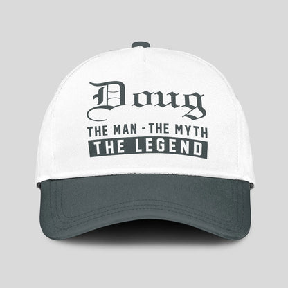 The Man The Myth The Legend Luxury Cap DOUG 13K1 C39PF