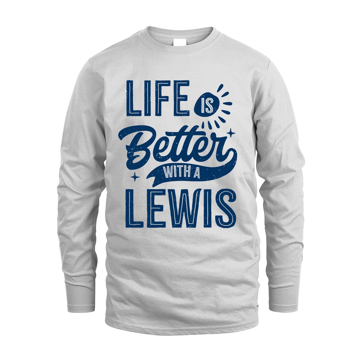 LEWIS 13K1-116 Personalized Name Quote T-Shirt Life Is Better With Unisex Gift
