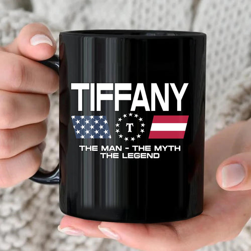 The Man The Myth The Legend Us Flag Mug TIFFANY 13K1 MG23